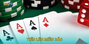 Tiến Lên Miền Bắc – Luật chặt chẽ, chơi trí tuệ tại Pk14