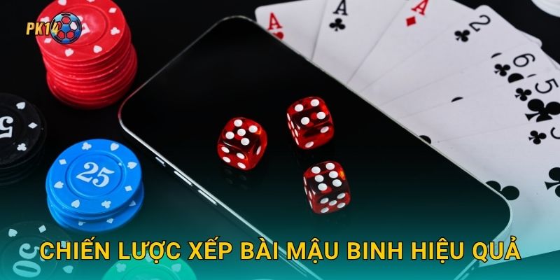 Chiến lược xếp bài Mậu Binh hiệu quả