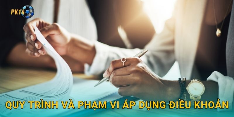 Quy trình và phạm vi áp dụng điều khoản