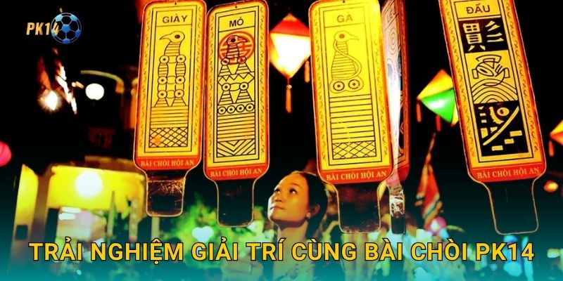 Bài Chòi – Nét văn hóa dân gian miền Trung tại Pk14 3 Trải nghiệm giải trí cùng Bài Chòi Pk14