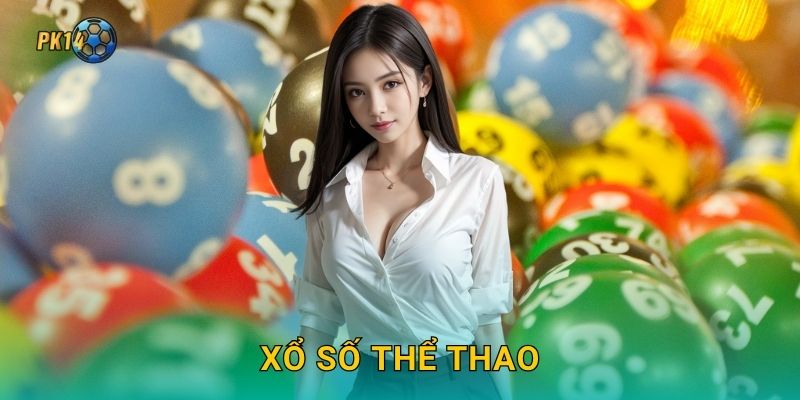 Xổ số thể thao – Dự đoán kết quả hấp dẫn tại Pk14